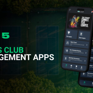 Top 5 Local Tennis Club Management Apps for 2024