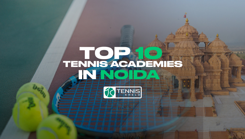 Top 10 Tennis Academies in Noida