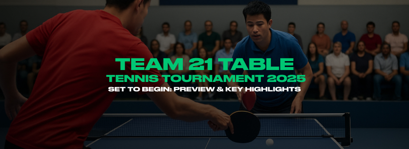 Team 21 Table Tennis Tournament 2025 Set to Begin: Preview & Key Highlights